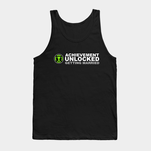 Achievement Unlocked Getting Married Tank Top by Kyandii